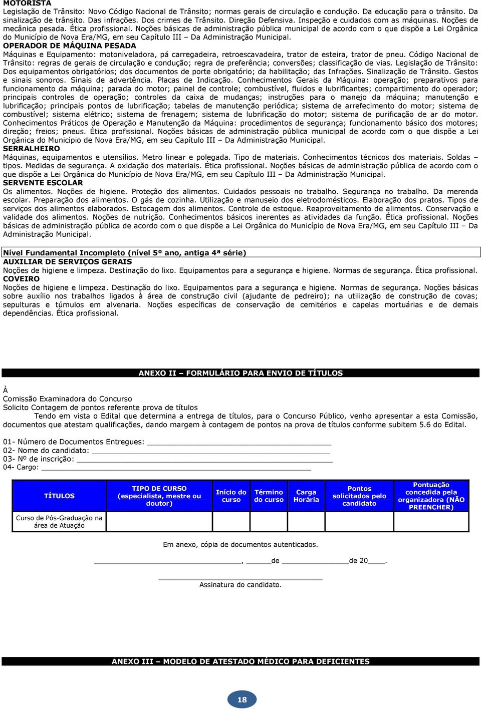 Noções básicas de administração pública municipal de acordo com o que dispõe a Lei Orgânica do Município de Nova Era/MG, em seu Capítulo III Da Administração Municipal.