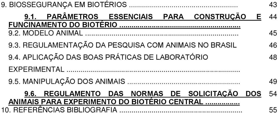 REGULAMENTAÇÃO DA PESQUISA COM ANIMAIS NO BRASIL 46