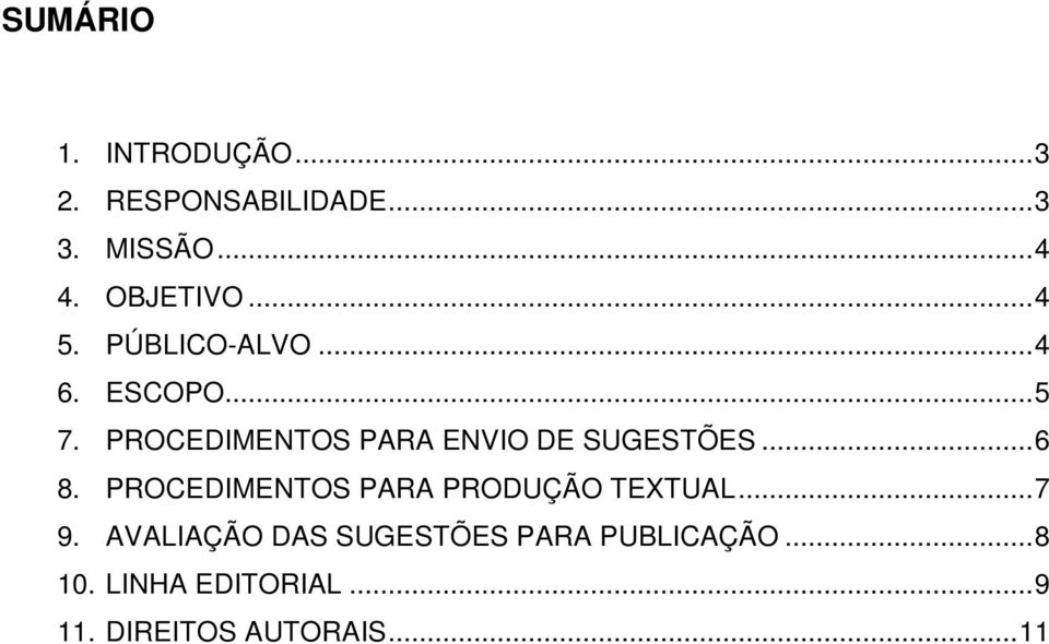 PROCEDIMENTOS PARA ENVIO DE SUGESTÕES...6 8.