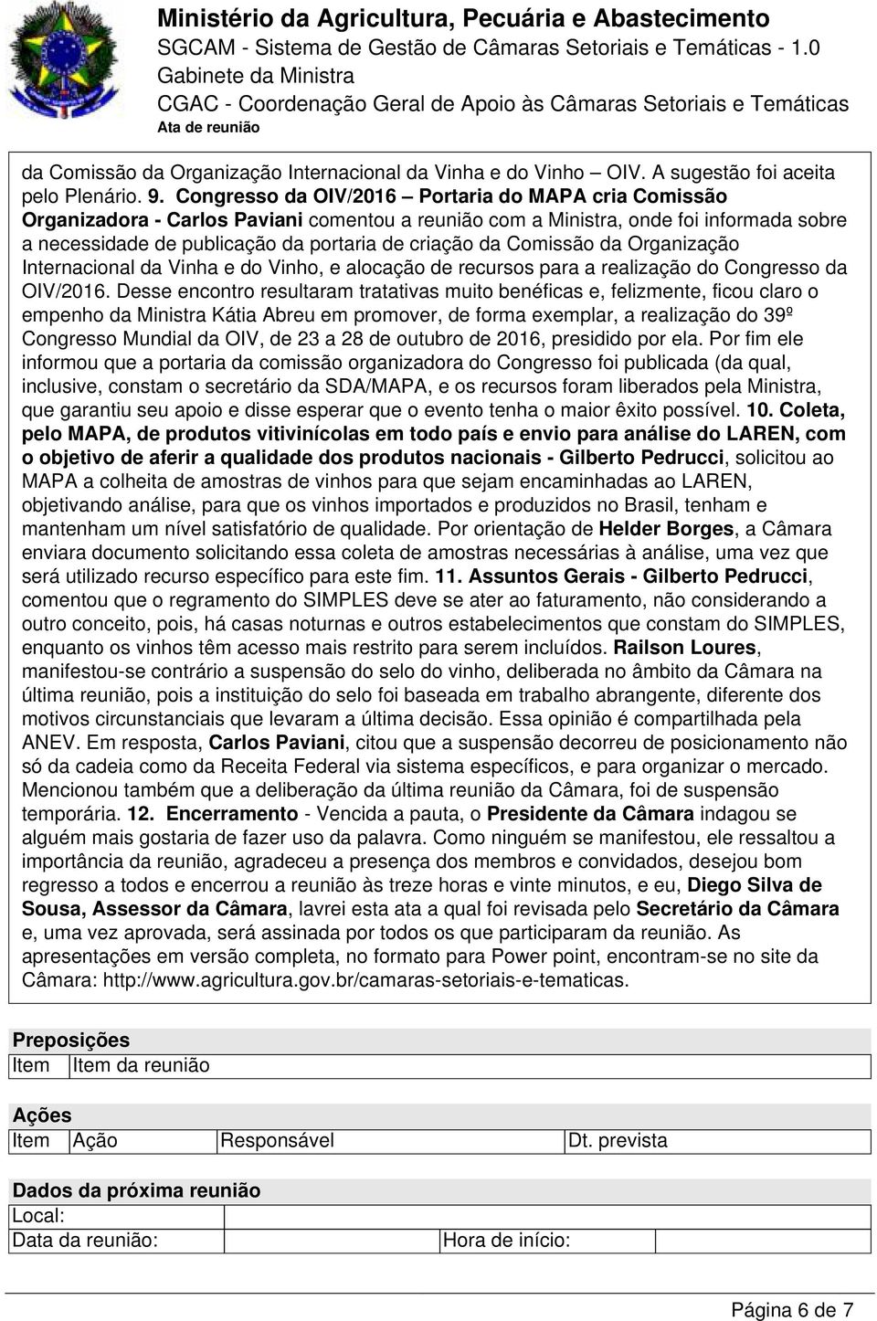 Comissão da Organização Internacional da Vinha e do Vinho, e alocação de recursos para a realização do Congresso da OIV/2016.