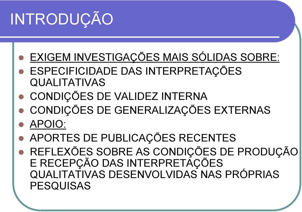 GENERALIZAÇÕES EXTERNAS APOIO: APORTES DE PUBLICAÇÕES RECENTES REFLEXÕES SOBRE