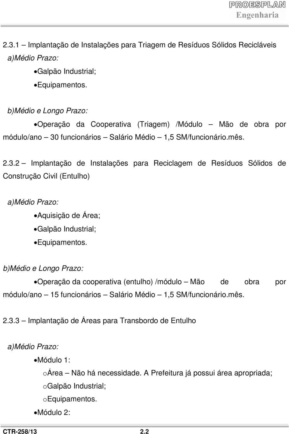 funcionários Salário Médio 1,5 SM/funcionário.mês. obra por 2.3.