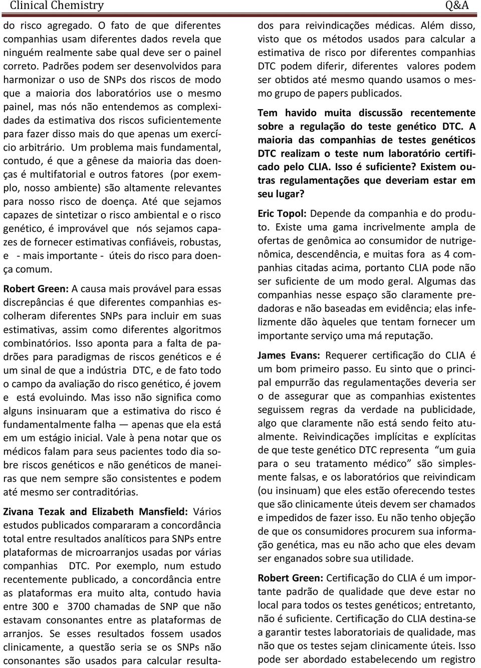 suficientemente para fazer disso mais do que apenas um exercício arbitrário.