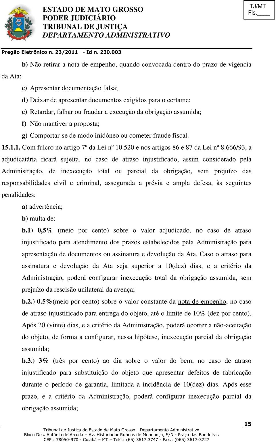 520 e nos artigos 86 e 87 da Lei nº 8.