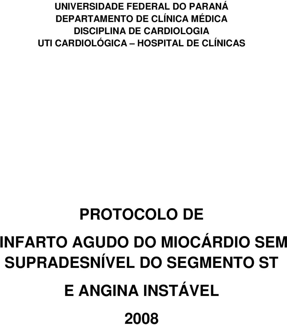 HOSPITAL DE CLÍNICAS PROTOCOLO DE INFARTO AGUDO DO