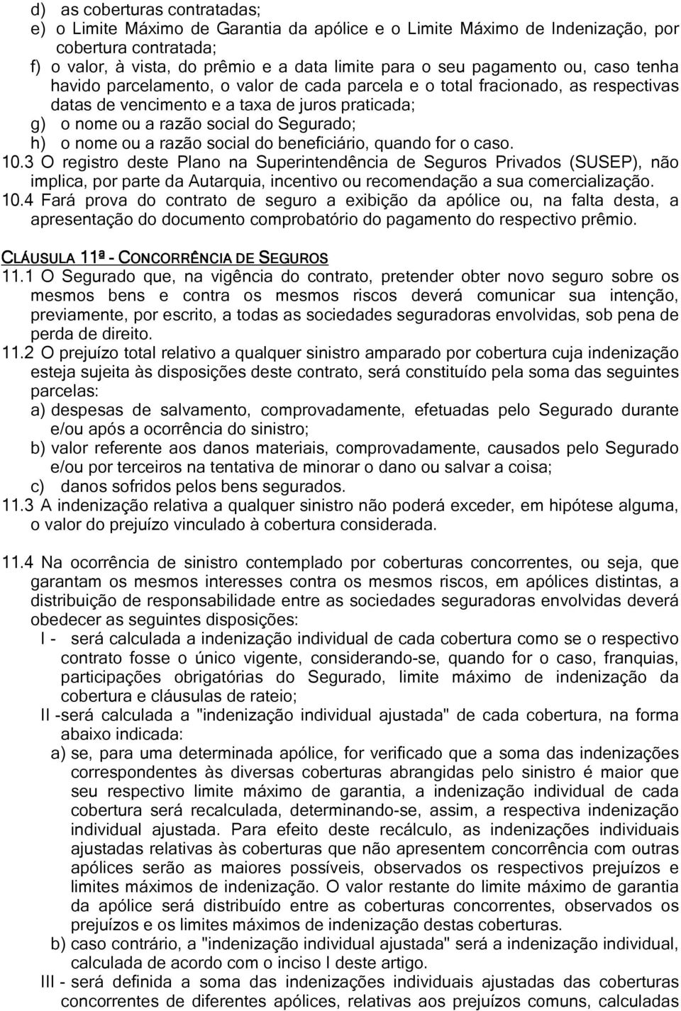 a razão social do beneficiário, quando for o caso. 10.