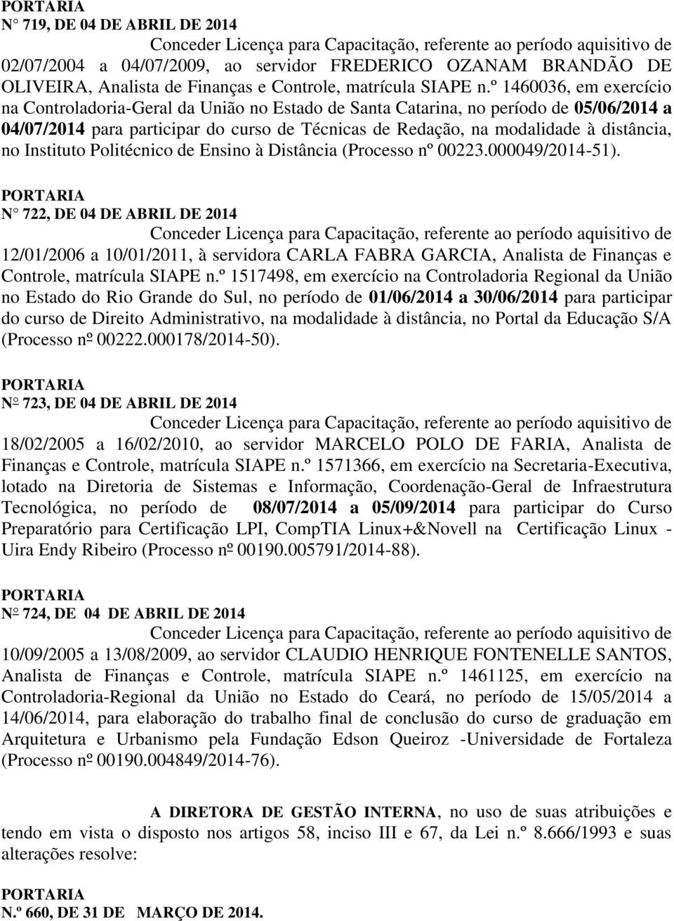 no Instituto Politécnico de Ensino à Distância (Processo nº 00223.000049/2014-51).