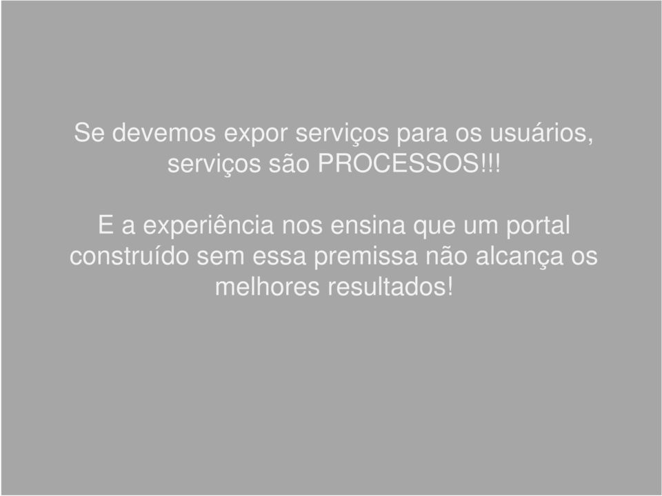 !! E a experiência nos ensina que um portal