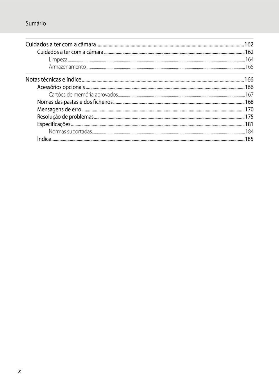 ..166 Cartões de memória aprovados...167 Nomes das pastas e dos ficheiros.