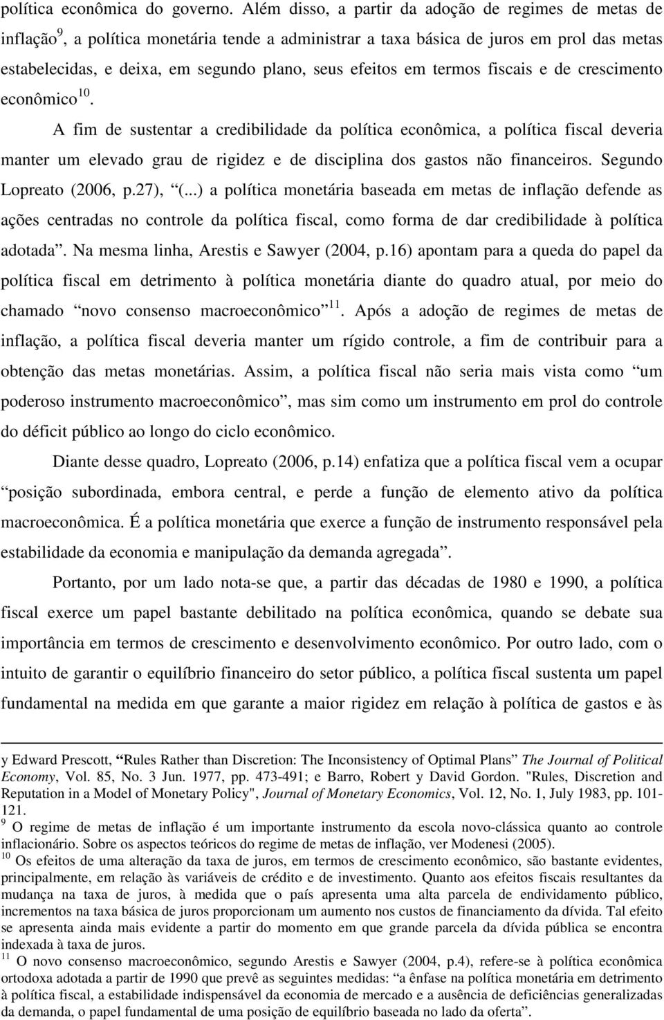 efeitos em termos fiscais e de crescimento econômico 10.