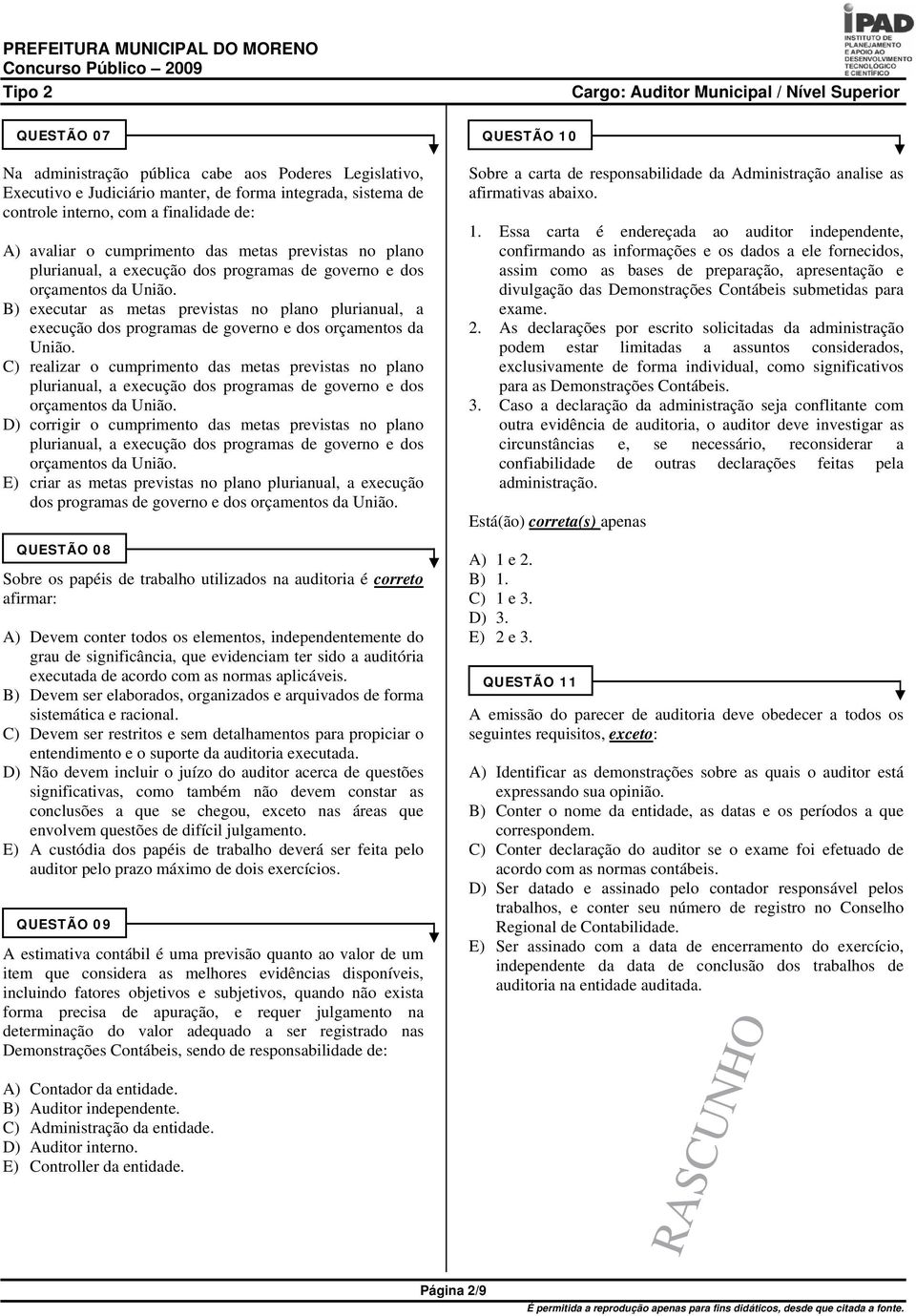 B) executar as metas previstas no plano plurianual, a execução dos programas de governo e dos orçamentos da União.