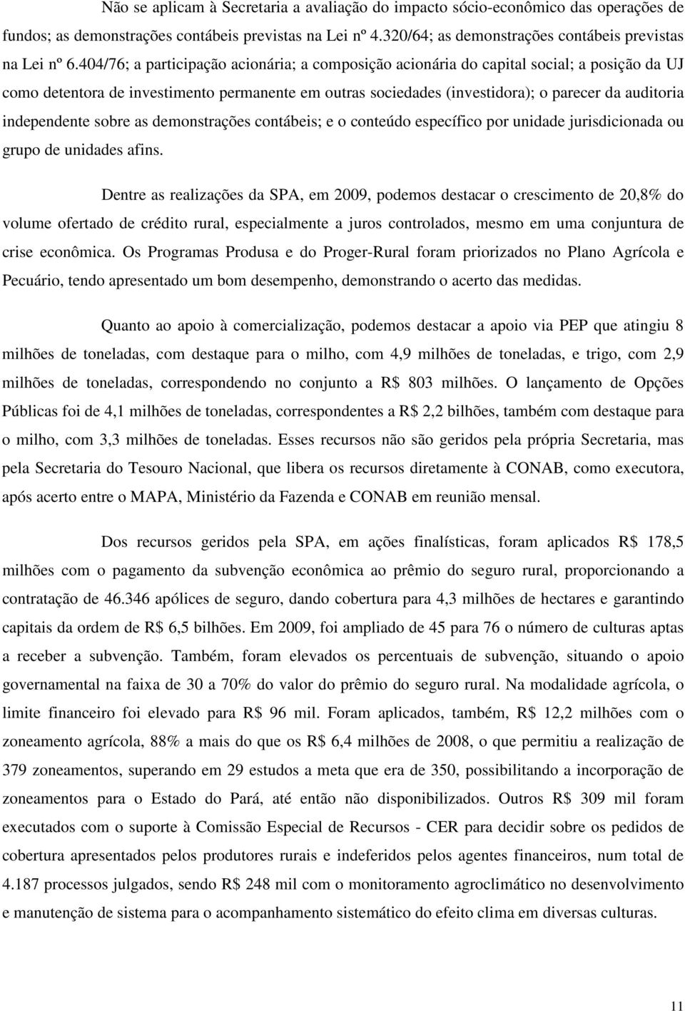 independente sobre as demonstrações contábeis; e o conteúdo específico por unidade jurisdicionada ou grupo de unidades afins.