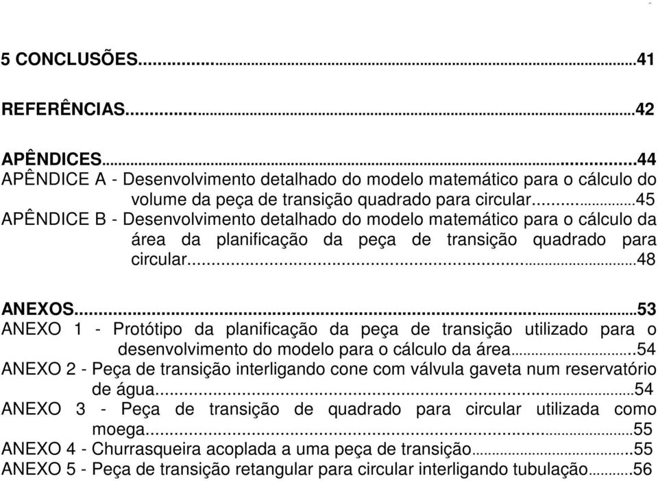 ..5 ANEXO 1 - Potótio a laificação a eça e taição utilizao aa o eevolvieto o oelo aa o cálculo a áea.