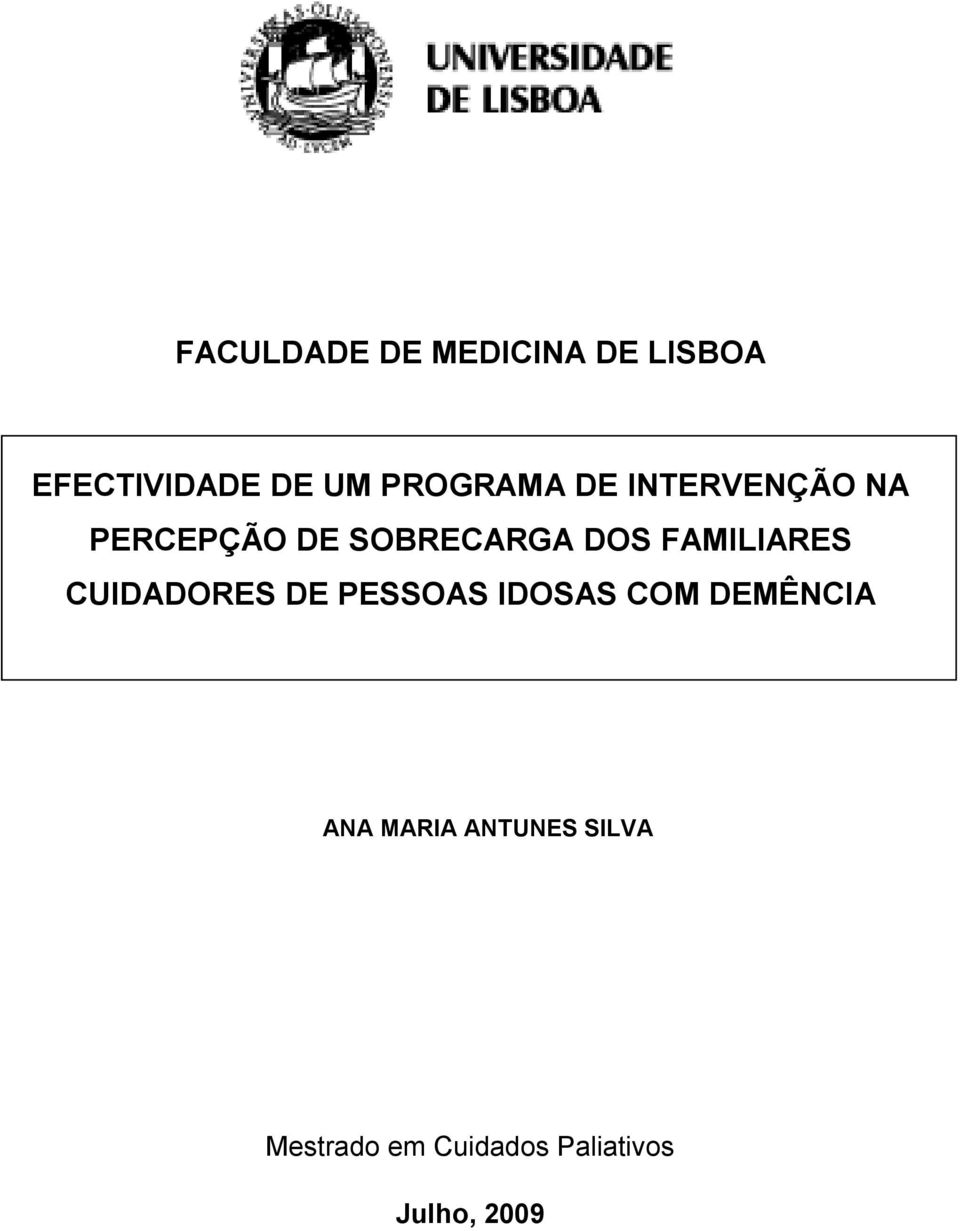 FAMILIARES CUIDADORES DE PESSOAS IDOSAS COM DEMÊNCIA ANA