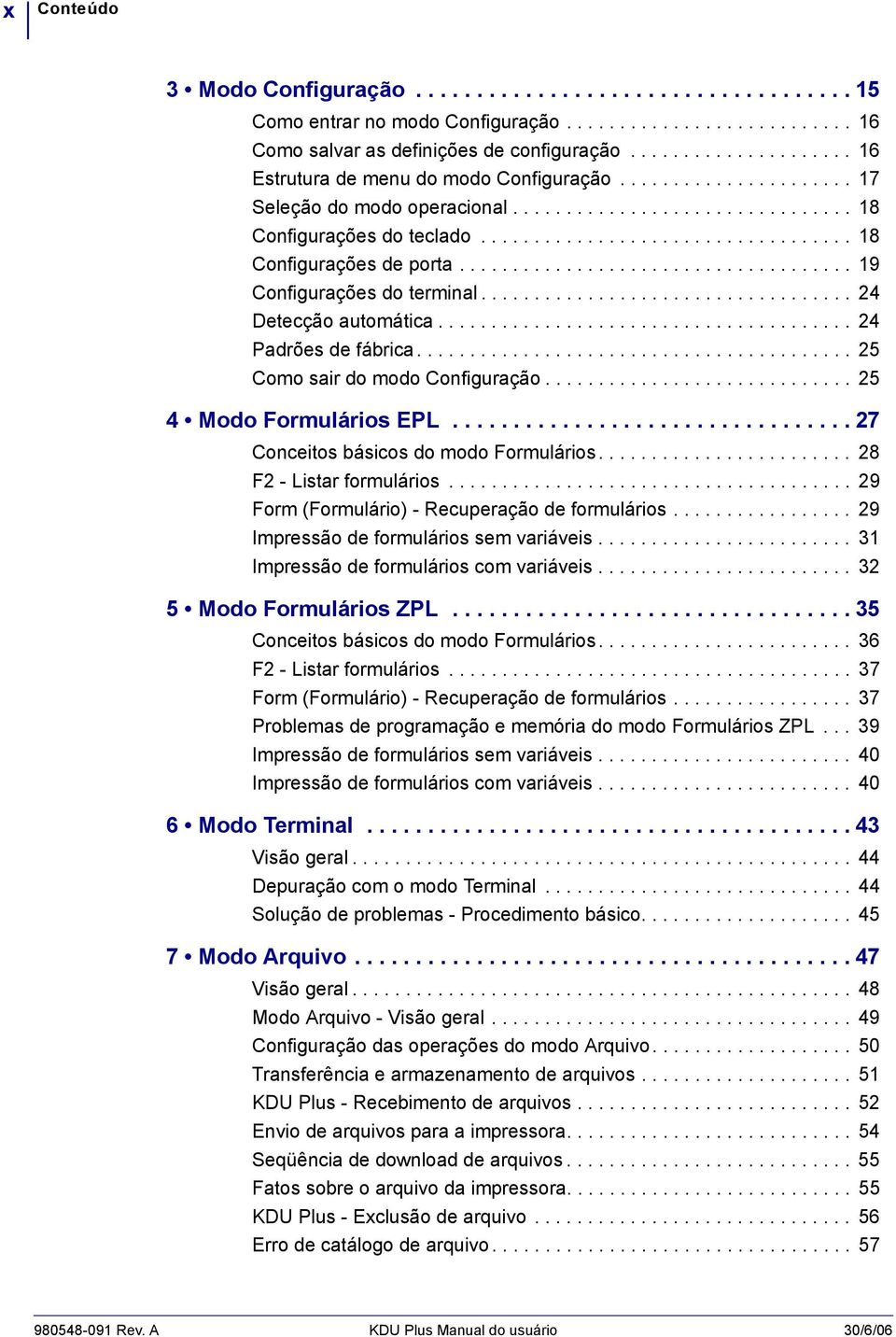 .................................. 18 Configurações de porta..................................... 19 Configurações do terminal................................... 24 Detecção automática.