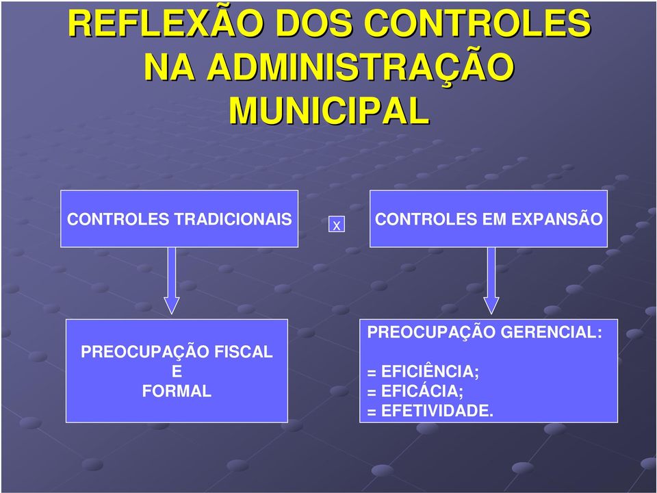 EM EXPANSÃO PREOCUPAÇÃO FISCAL E FORMAL