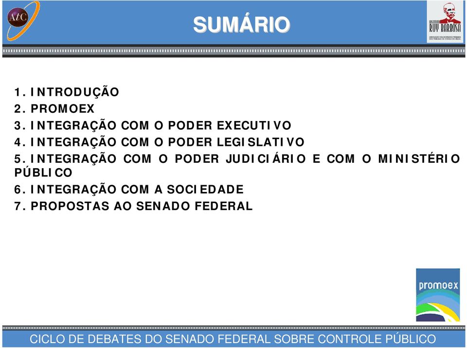 INTEGRAÇÃO COM O PODER LEGISLATIVO 5.