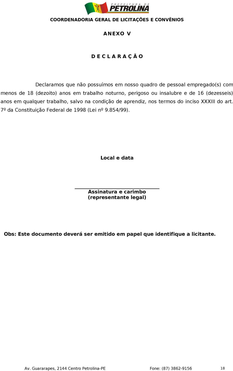 inciso XXXIII do art. 7º da Constituição Federal de 1998 (Lei nº 9.854/99).