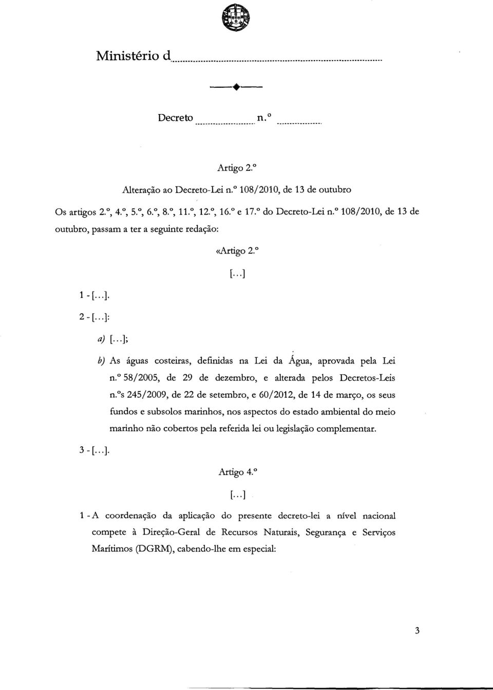 58/2005, de 29 de dezembro, e alterada pelos Decretos-Leis n.