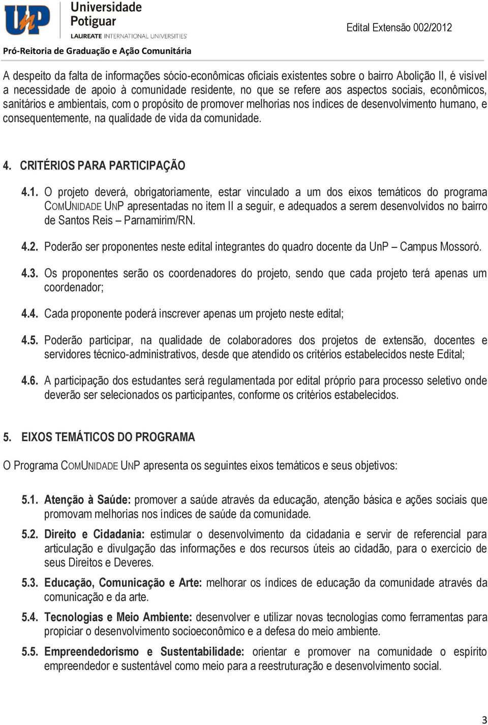 CRITÉRIOS PARA PARTICIPAÇÃO 4.1.