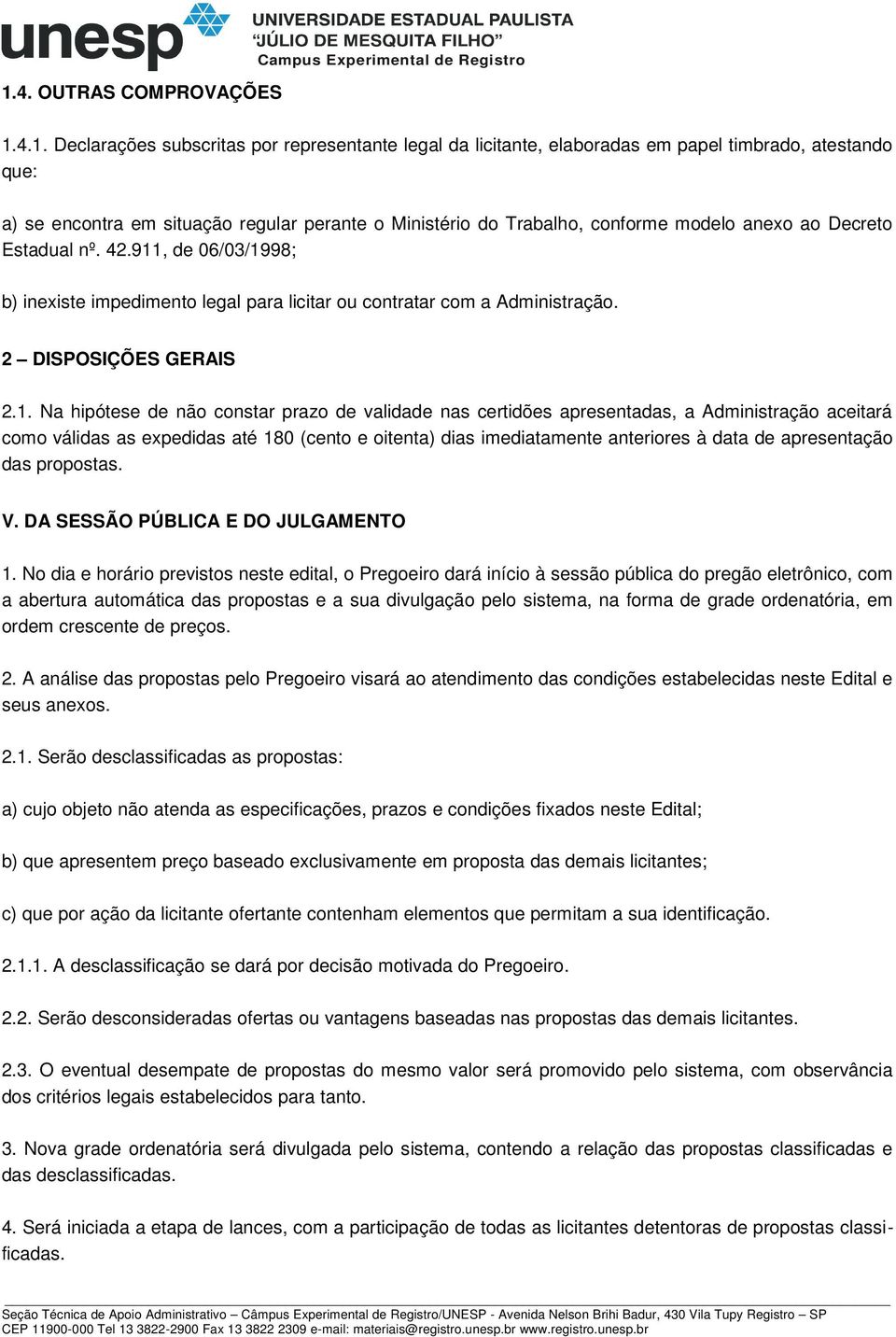 2 DISPOSIÇÕES GERAIS 2.1.