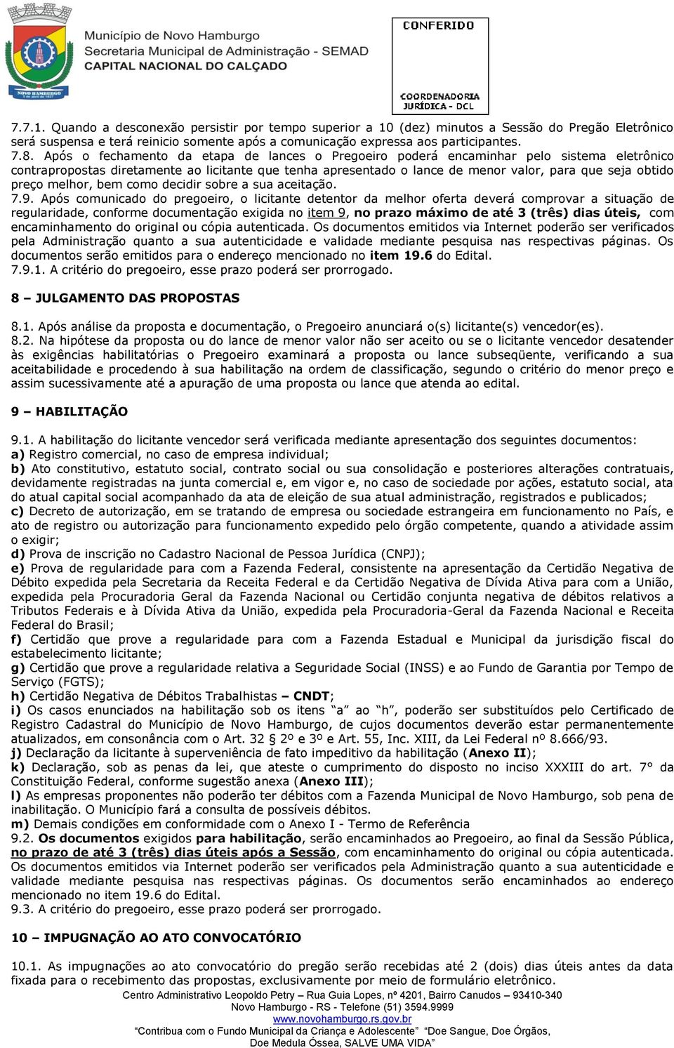 preço melhor, bem como decidir sobre a sua aceitação. 7.9.