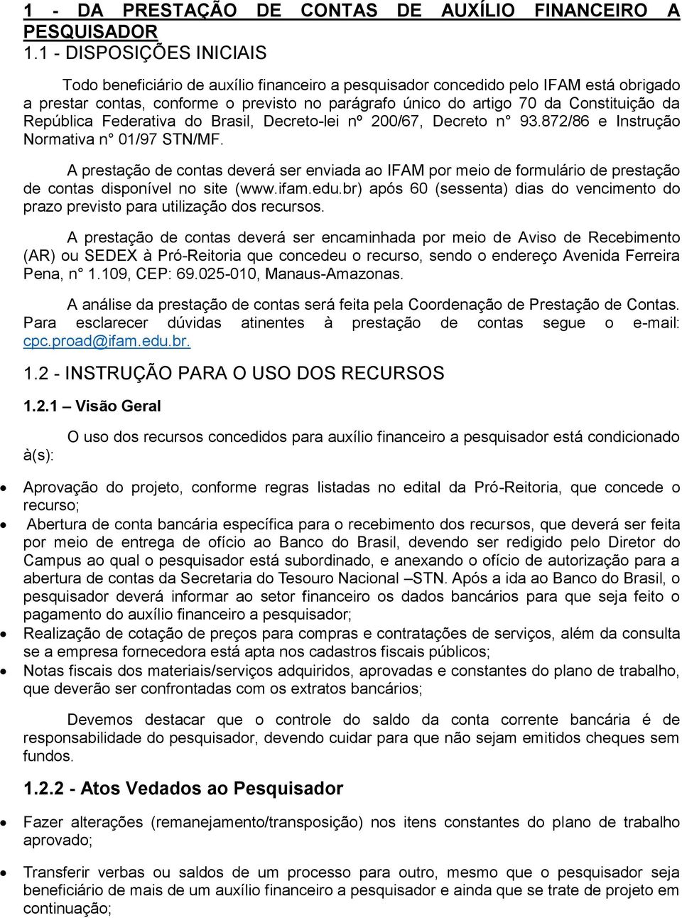 da República Federativa do Brasil, Decreto-lei nº 200/67, Decreto n 93.872/86 e Instrução Normativa n 01/97 STN/MF.