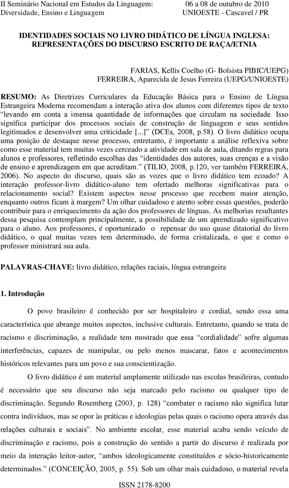 conta a imensa quantidade de informações que circulam na sociedade.