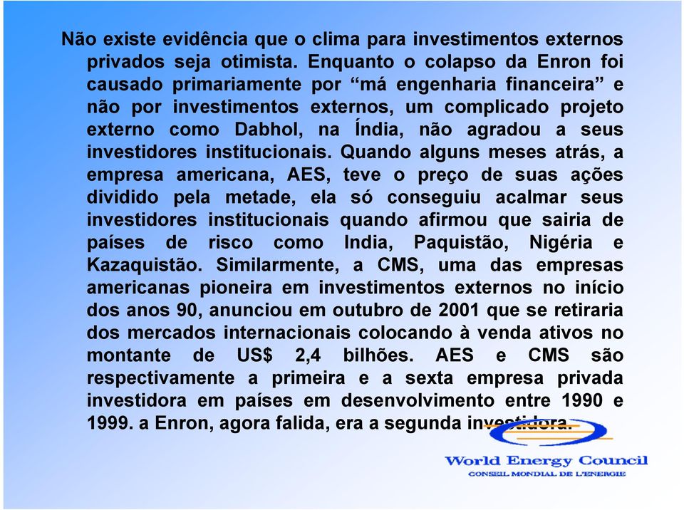 investidores institucionais.