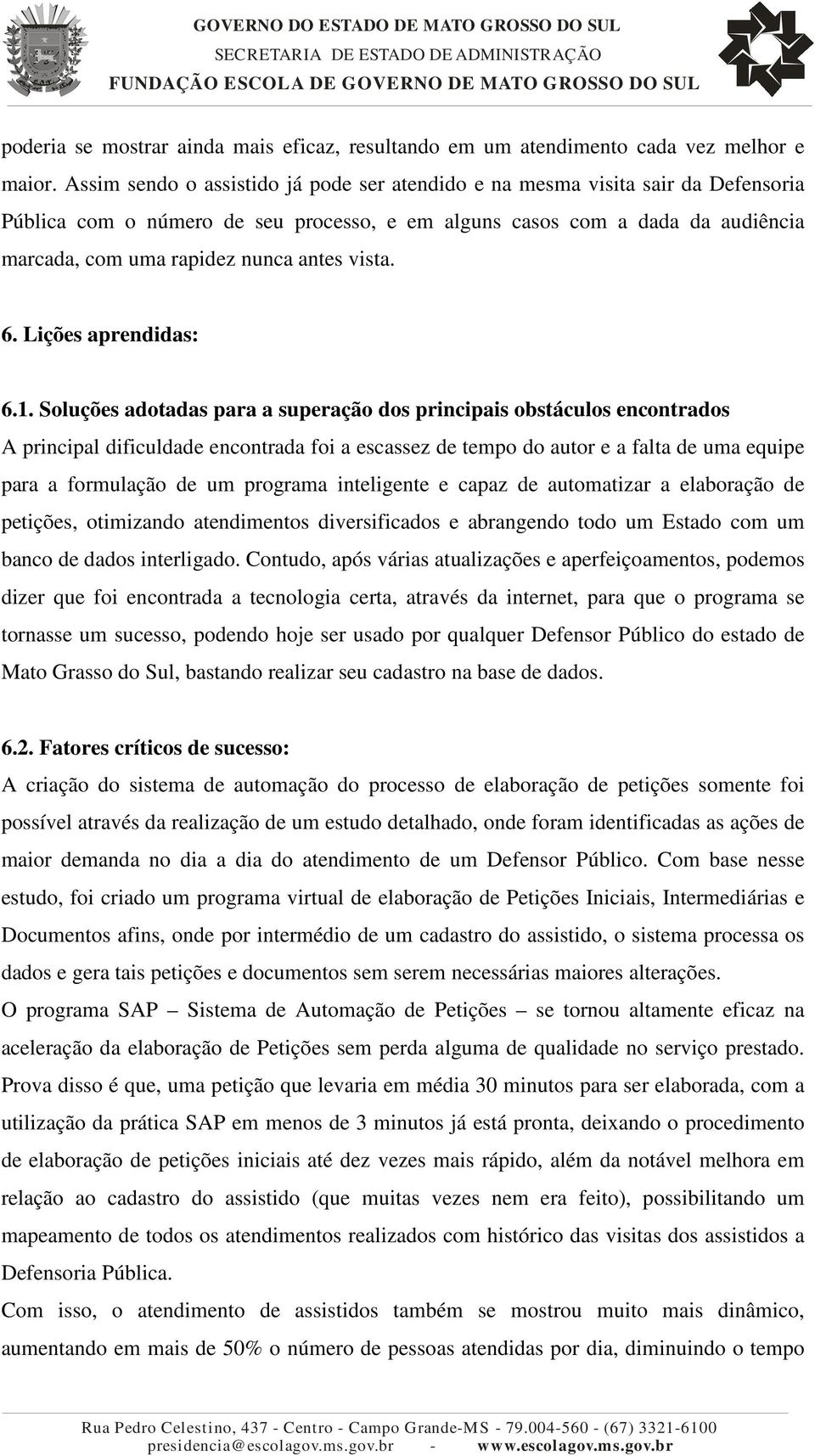 vista. 6. Lições aprendidas: 6.1.