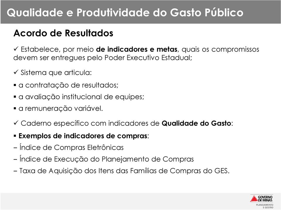 equipes; a remuneração variável.