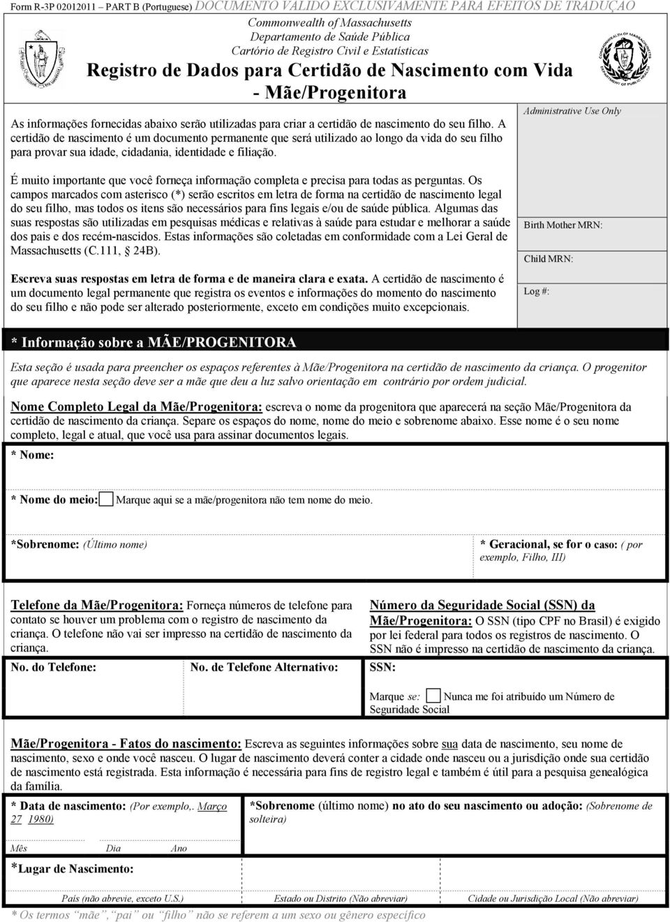 A certidão de nascimento é um documento permanente que será utilizado ao longo da vida do seu filho para provar sua idade, cidadania, identidade e filiação.