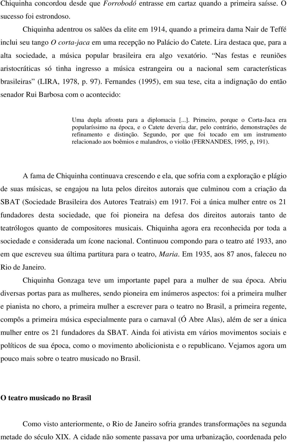 Lira destaca que, para a alta sociedade, a música popular brasileira era algo vexatório.