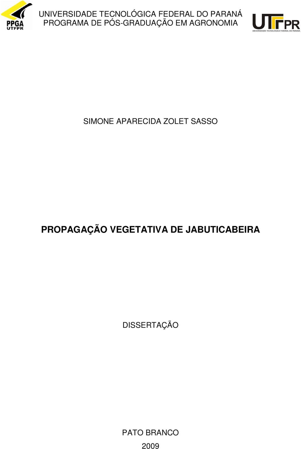 SIMONE APARECIDA ZOLET SASSO PROPAGAÇÃO