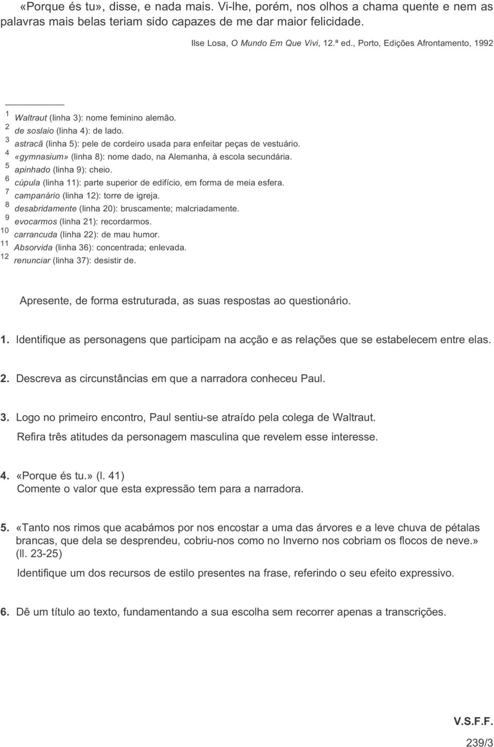 4 «gymnasium» (linha 8): nome dado, na Alemanha, à escola secundária. 5 apinhado (linha 9): cheio. 6 cúpula (linha 11): parte superior de edifício, em forma de meia esfera.