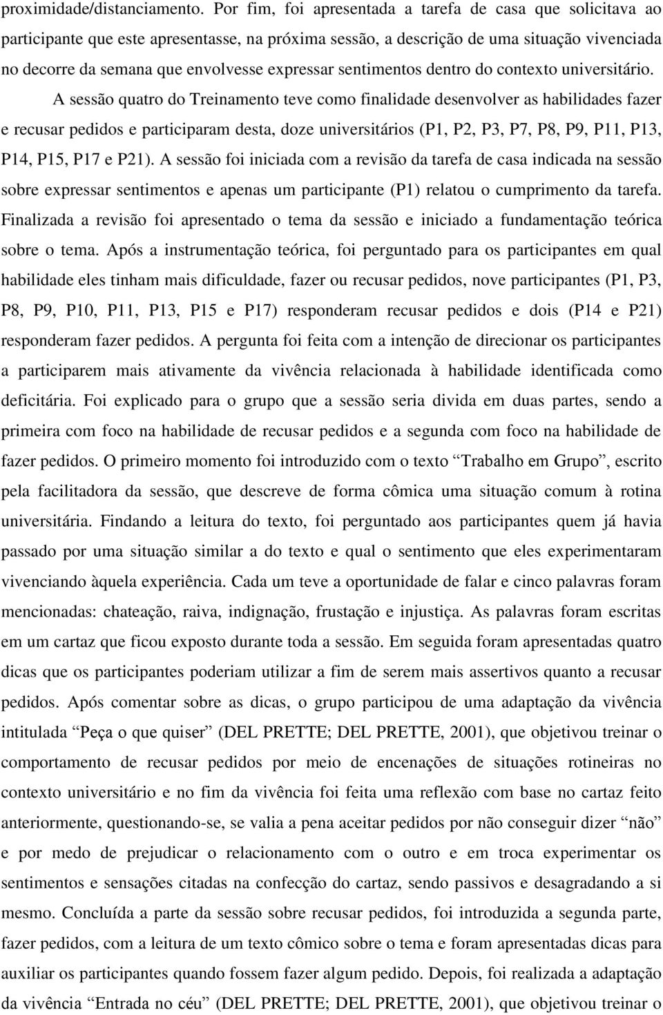 sentimentos dentro do contexto universitário.