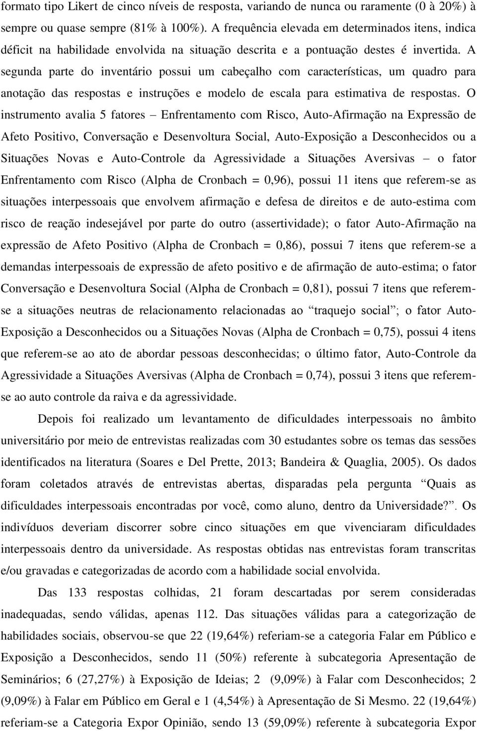 A segunda parte do inventário possui um cabeçalho com características, um quadro para anotação das respostas e instruções e modelo de escala para estimativa de respostas.