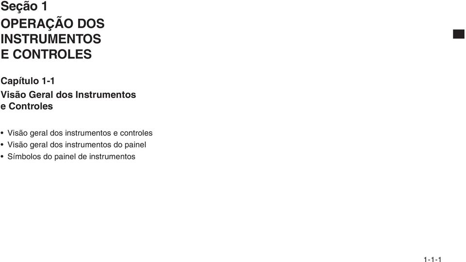 geral dos instrumentos e controles Visão geral dos