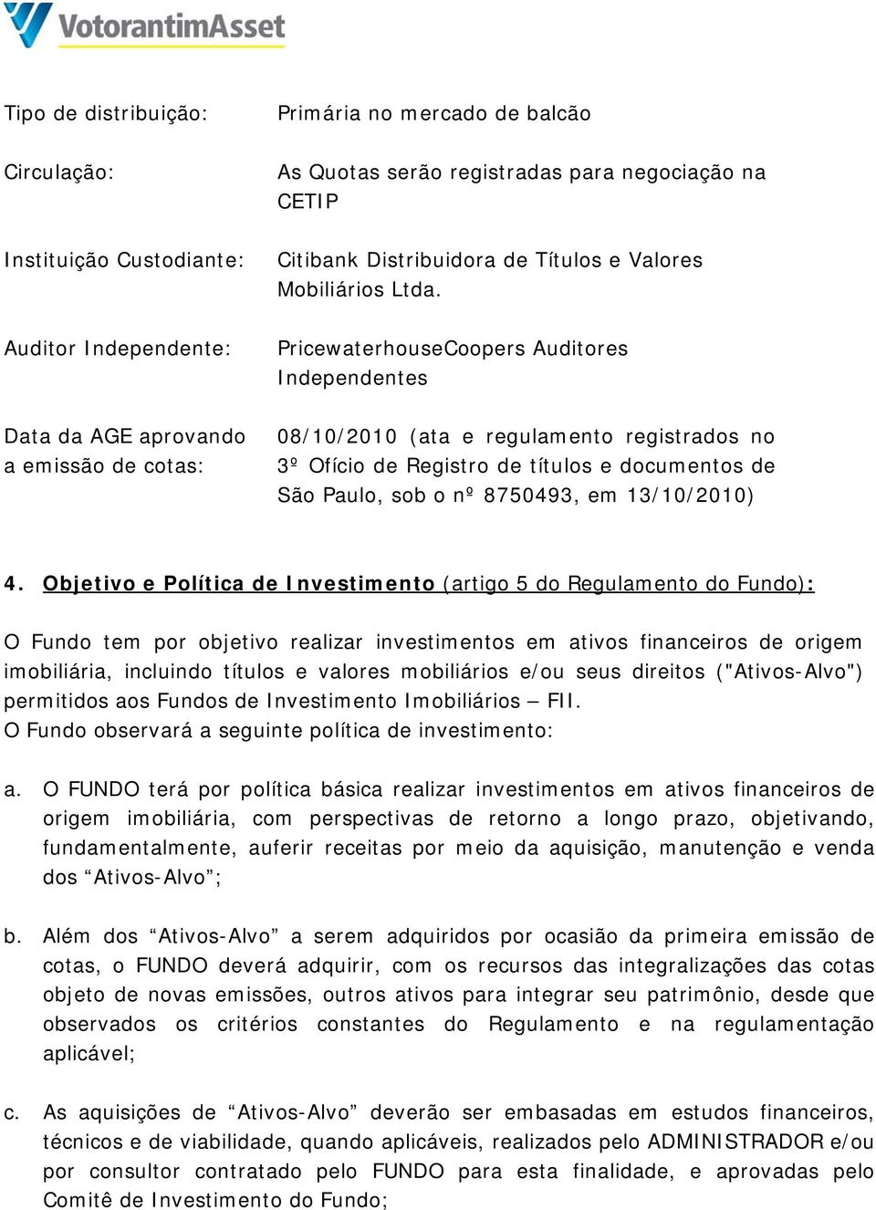documentos de São Paulo, sob o nº 8750493, em 13/10/2010) 4.