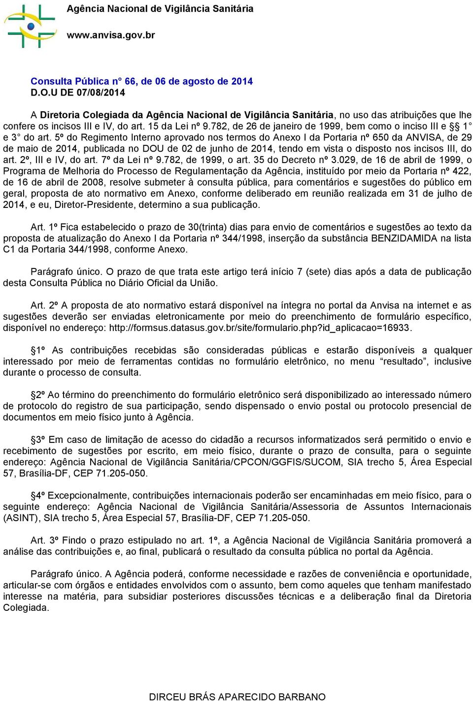 782, de 26 de janeiro de 1999, bem como o inciso III e 1 e 3 do art.