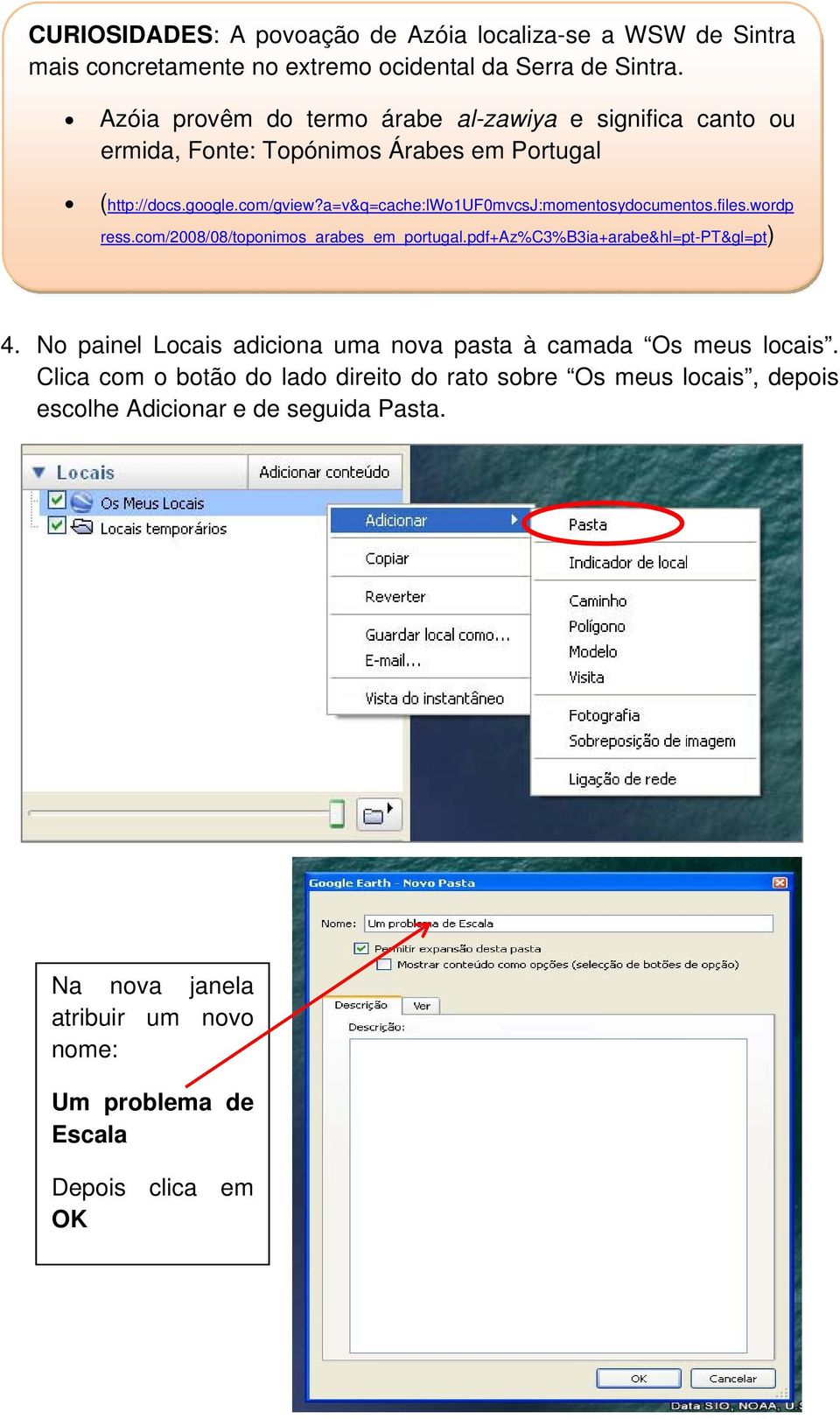 a=v&q=cache:lwo1uf0mvcsj:momentosydocumentos.files.wordp ress.com/2008/08/toponimos_arabes_em_portugal.pdf+az%c3%b3ia+arabe&hl=pt-pt&gl=pt) 4.