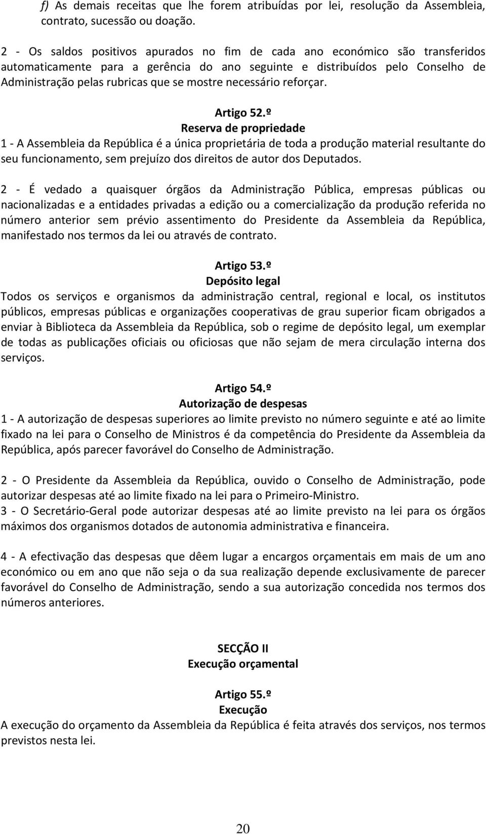 necessário reforçar. Artigo 52.