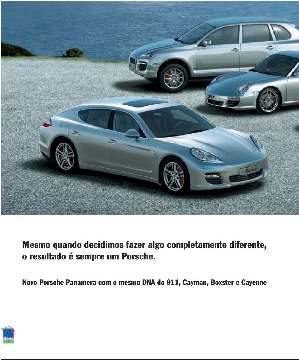 sempre um Porsche.