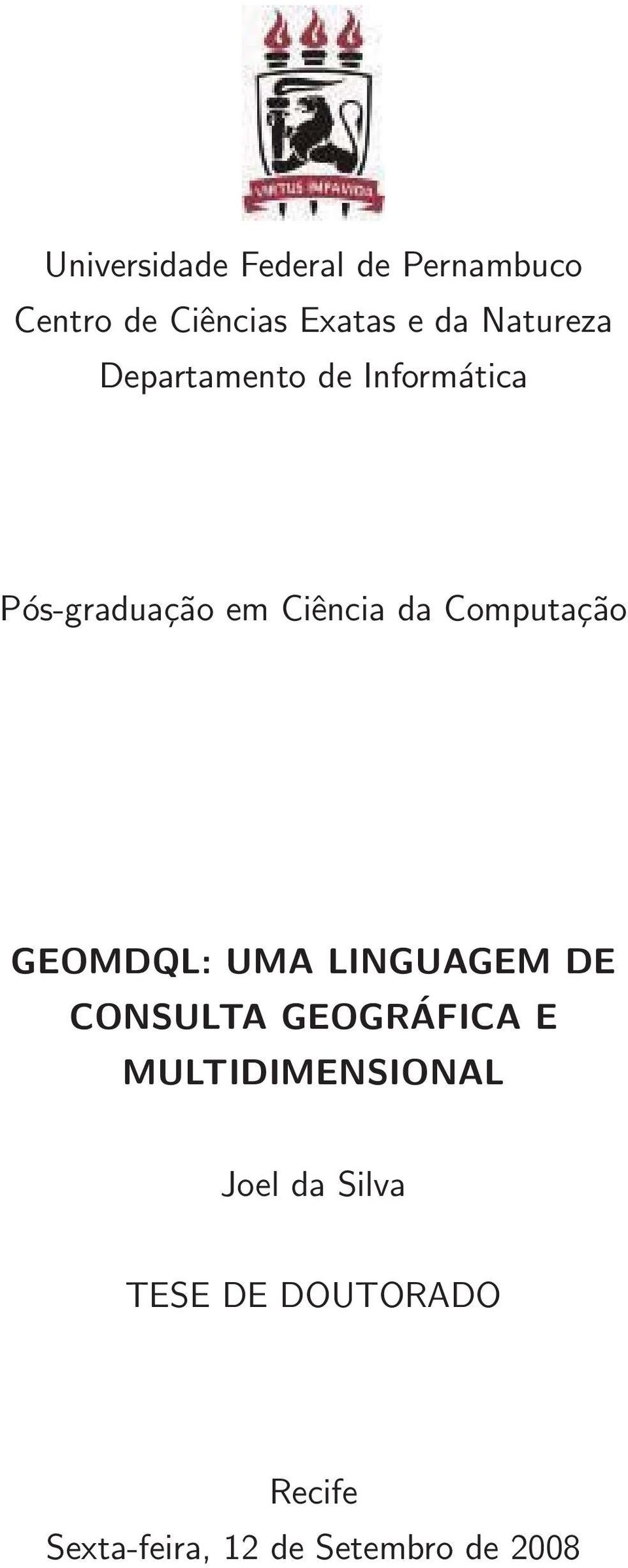 Computação GEOMDQL: UMA LINGUAGEM DE CONSULTA GEOGRÁFICA E