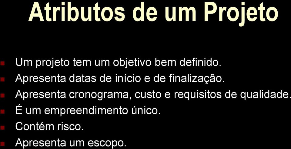 Apresenta cronograma, custo e requisitos de qualidade.