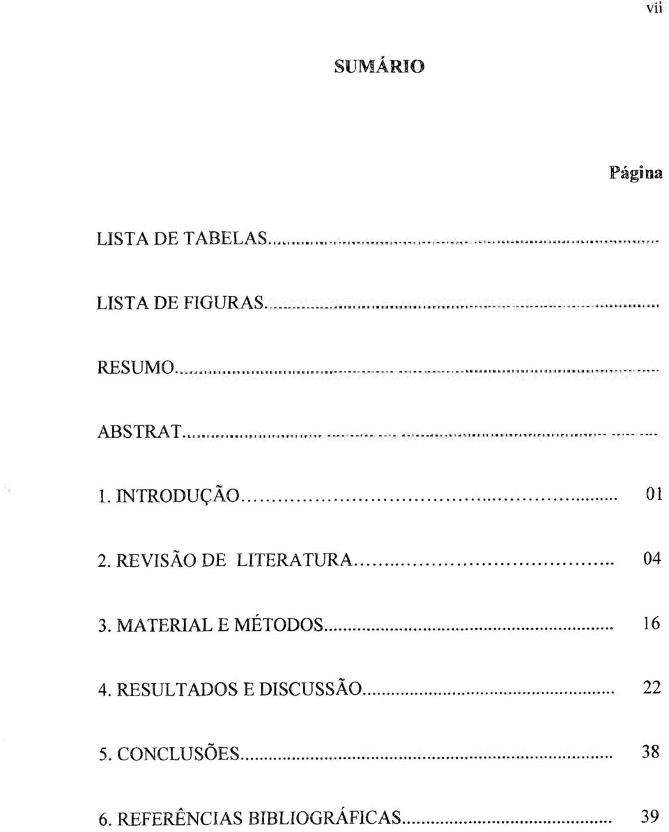 REVISÃO DE LITERATURA 04 3. MATERL\L E MÉTODOS 16 4.