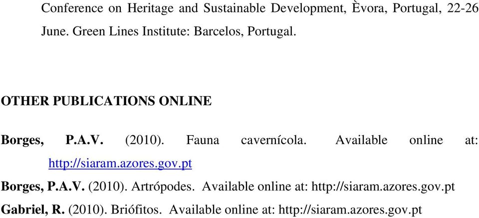 Fauna cavernícola.h Available online at: http://siaram.azores.gov.pt Borges, P.A.V. (2010).
