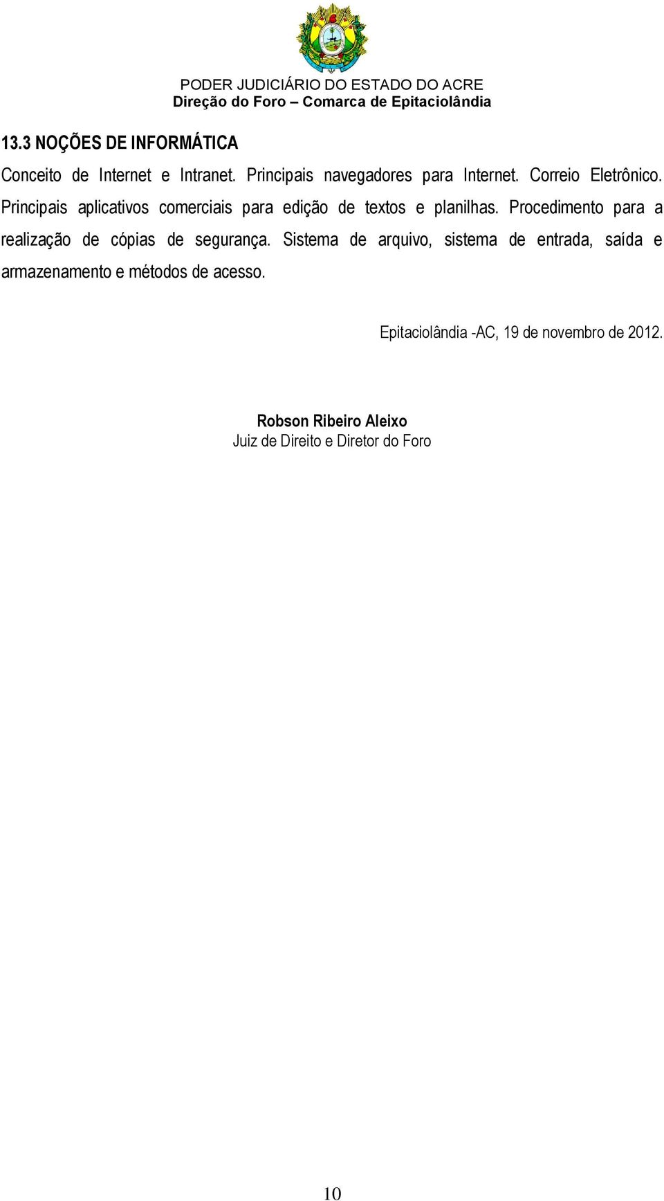 Principais aplicativos comerciais para edição de textos e planilhas.