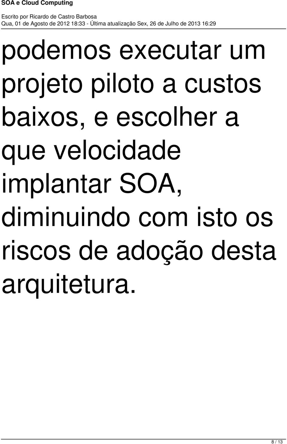 velocidade implantar SOA, diminuindo