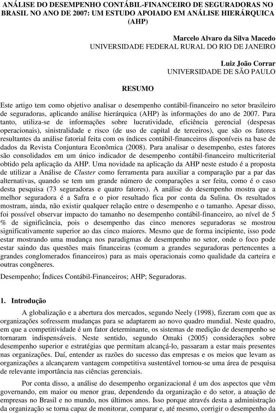 (AHP) às informações do ano de 2007.